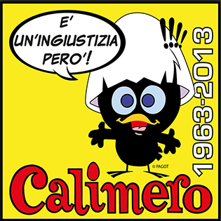 Calimero “E’ un’ingiustizia però!”  1963 – 2013