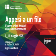 APPESI A UN FILO Dal 6 al 16 maggio 2025