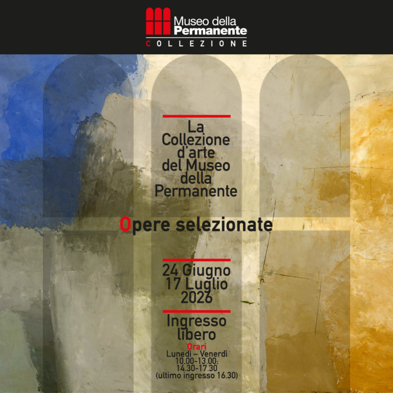 La Collezione d’arte- Dal 24 giugno al 17 luglio 2026