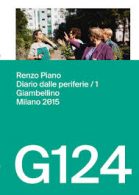 Presentazione del libro “Renzo Piano. G124 – Diario dalle periferie/1 Giambellino, Milano 2015” | 19 ottobre ore 18.30